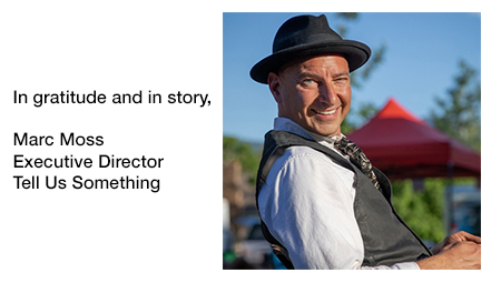 The image depicts a smiling man wearing a fedora, with the background showing the sky. There is text in the image, which reads: "In gratitude and in story, Marc Moss Executive Director Tell Us Something"