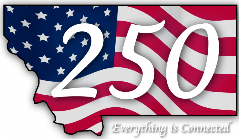 The image features an outline of the state of Montana filled with a pattern of stars and stripes resembling the American flag. Prominently displayed in the center is the number "250" in a large, white font, accompanied by the phrase "Everything is Connected" in a smaller script at the bottom.